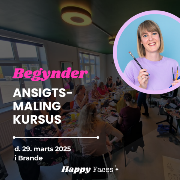 HAPPY FACES - Ansigtsmalings kursus for begyndere